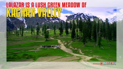 Lalazar is a lush Green Meadow Of Kaghan Valley...