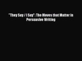 [PDF Download] They Say / I Say: The Moves that Matter in Persuasive Writing [Download] Full