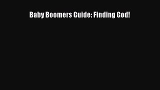 Baby Boomers Guide: Finding God! [Read] Online