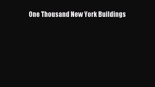 PDF Download One Thousand New York Buildings PDF Online