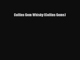 PDF Download Collins Gem Whisky (Collins Gems) Download Online