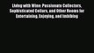 PDF Download Living with Wine: Passionate Collectors Sophisticated Cellars and Other Rooms