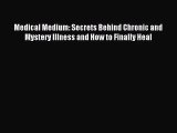 [PDF Download] Medical Medium: Secrets Behind Chronic and Mystery Illness and How to Finally