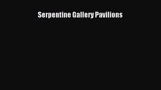 PDF Download Serpentine Gallery Pavilions Download Online