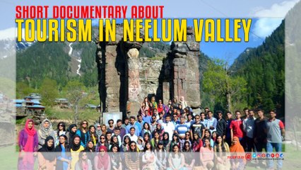 Short Documentary About Tourism IN Neelum Valley
