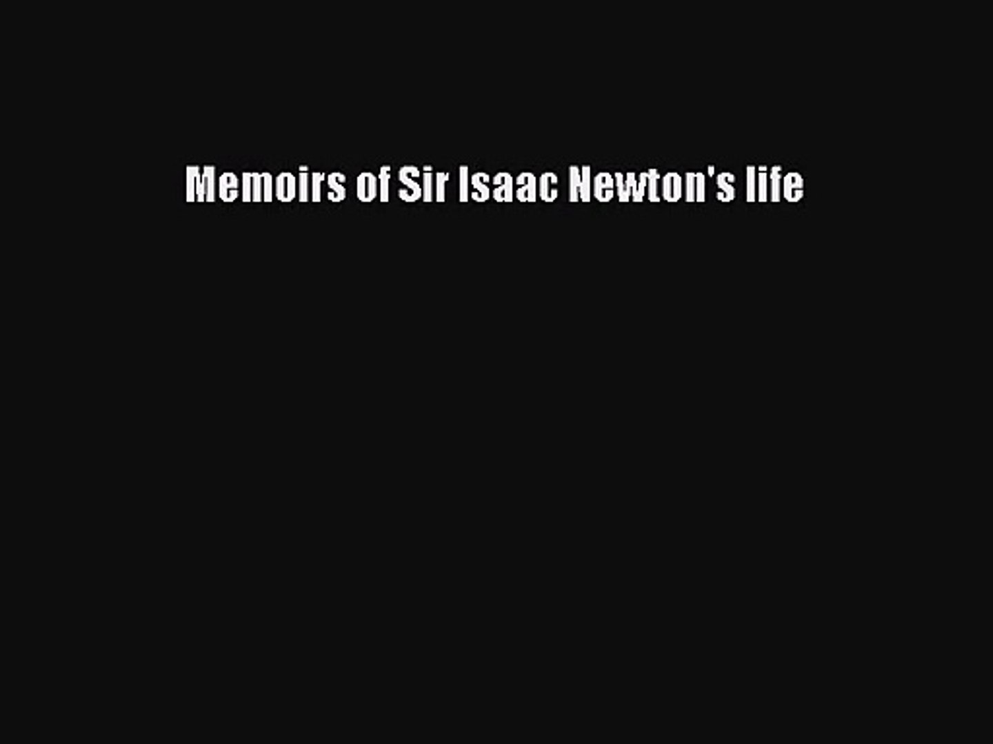 PDF Download] Memoirs of Sir Isaac Newton's life [Download] Full ...