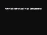 PDF Download 4dsocial: Interactive Design Environments PDF Full Ebook
