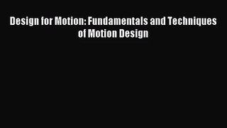 [PDF Download] Design for Motion: Fundamentals and Techniques of Motion Design [PDF] Full Ebook