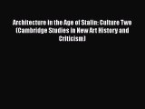 PDF Download Architecture in the Age of Stalin: Culture Two (Cambridge Studies in New Art History