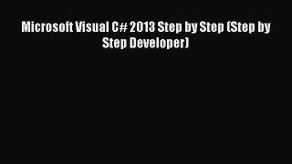 [PDF Download] Microsoft Visual C# 2013 Step by Step (Step by Step Developer) [Download] Online