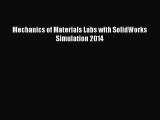[PDF Download] Mechanics of Materials Labs with SolidWorks Simulation 2014 [PDF] Online
