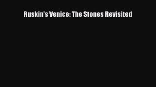 PDF Download Ruskin's Venice: The Stones Revisited PDF Full Ebook