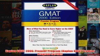 Download PDF  Kaplan GMAT 2006 Premier Program Kaplan GMAT Premier Program wCD FULL FREE