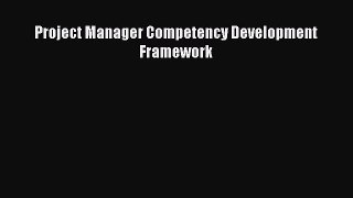 [PDF Download] Project Manager Competency Development Framework [PDF] Online