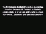 [PDF Download] The Muvipix.com Guide to Photoshop Elements & Premiere Elements 14: The tools