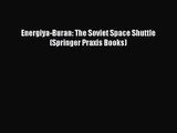 [PDF Download] Energiya-Buran: The Soviet Space Shuttle (Springer Praxis Books) [PDF] Full