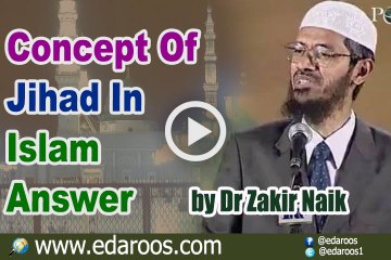 Concept Of Jihad In Islam Answer By Dr Zakir Naik