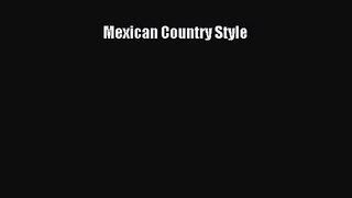 PDF Download Mexican Country Style Download Full Ebook