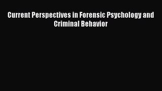 [PDF Download] Current Perspectives in Forensic Psychology and Criminal Behavior [Read] Full