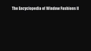 PDF Download The Encyclopedia of Window Fashions II Download Full Ebook