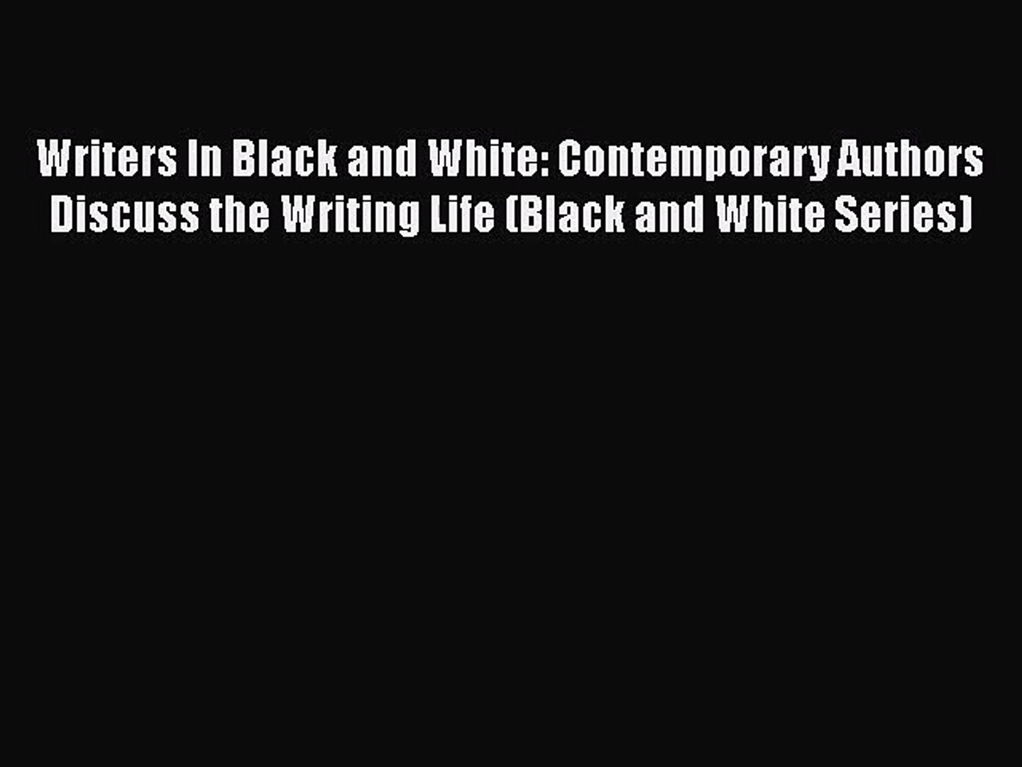 超目玉 Authors Contemporary White And Black In Writers Discuss Life Writing The