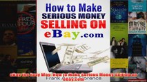 Download PDF  eBay the Easy Way How to Make Serious Money Selling on eBaycom FULL FREE