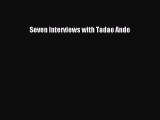 Download Seven Interviews with Tadao Ando PDF Online