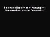 [PDF Download] Business and Legal Forms for Photographers (Business & Legal Forms for Photographers)