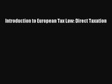 [PDF Download] Introduction to European Tax Law: Direct Taxation [PDF] Full Ebook