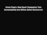 [PDF Download] Green Giants: How Smart Companies Turn Sustainability into Billion-Dollar Businesses