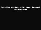 [PDF Download] Sports Illustrated Almanac 2015 (Sports Illustrated Sports Almanac) [Read] Online
