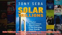 Download PDF  Solar Trillions  7 Market and Investment Opportunities in the Emerging CleanEnergy FULL FREE