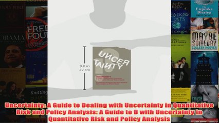 Download PDF  Uncertainty A Guide to Dealing with Uncertainty in Quantitative Risk and Policy Analysis FULL FREE