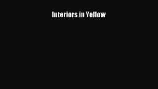 PDF Download Interiors in Yellow Download Full Ebook