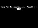 Large Plain Moroccan Henna Lamp - Pyramid - Red 150CM