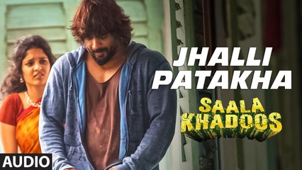 Jhalli Patakha (Saala Khadoos) Full HD