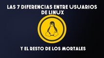 7 diferencias entre los usuarios de Linux y el resto de los mortales