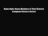 [PDF Download] Home Style: House Members in Their Districts (Longman Classics Series) [Download]