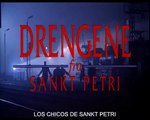 Drengene fra Sankt Petri - Los chicos de San Petri - (1991) - V.O.S.