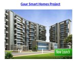 Gaur Smart Homes Luxurious Apartments Noida Extension
