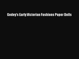 Read Godey's Early Victorian Fashions Paper Dolls Ebook Free