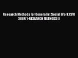 [PDF Download] Research Methods for Generalist Social Work (SW 388R 1-RESEARCH METHODS I) [Download]