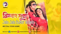 Jala Jala Buker Vetore Full Video Nispap Munna Bangla Movie Ft.  Shakib khan & Shahara HD