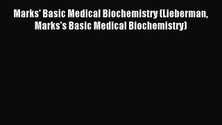 [PDF Download] Marks' Basic Medical Biochemistry (Lieberman Marks's Basic Medical Biochemistry)