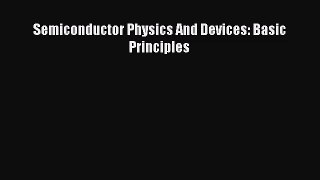 [PDF Download] Semiconductor Physics And Devices: Basic Principles [PDF] Full Ebook