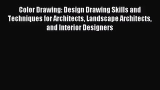 [PDF Download] Color Drawing: Design Drawing Skills and Techniques for Architects Landscape