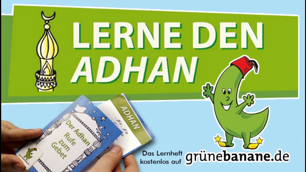 Lerne den Adhan - den Gebetsruf im Islam von den grünebanane.de