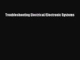 [PDF Download] Troubleshooting Electrical/Electronic Systems [PDF] Full Ebook