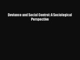 [PDF Download] Deviance and Social Control: A Sociological Perspective [Read] Full Ebook