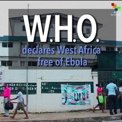 WHO Declares West Africa Free of Ebola